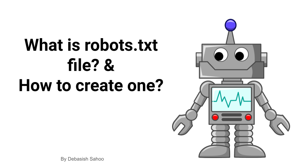 What is robots.txt file? & How to create one?